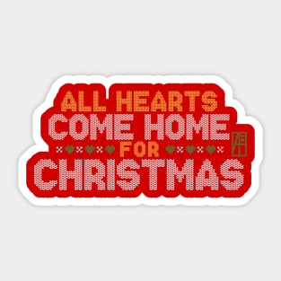 All Hearts COME HOME for Christmas - Family Christmas - Merry Christmas Sticker